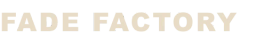 Fade Factory